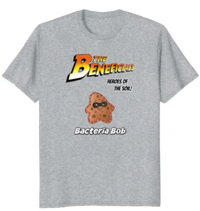 Heroes of the Soil - Bacteria T-shirt