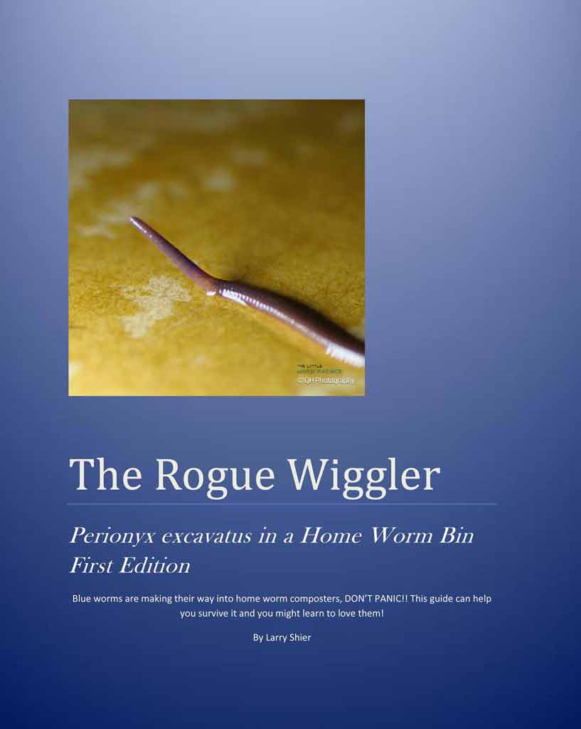The Rogue wiggler by Larry Shier, a book about the blue worm invasion and what to do.